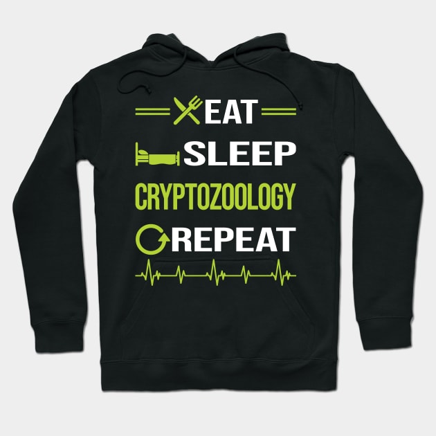 Funny Eat Sleep Repeat Cryptozoology Cryptid Cryptids Hoodie by relativeshrimp